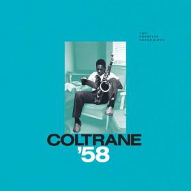 John Coltrane - Coltrane '58_The Prestige Recordings (2019) [24-96]