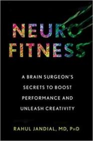 [NulledPremium com] Neurofitness A Brain Surgeon’s Secrets to Boost Performance