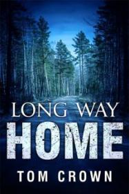 Long Way Home - Tom Crown [EN EPUB] [ebook] [ps]