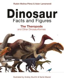 Dinosaur Facts and Figures - The Theropods and Other Dinosauriformes