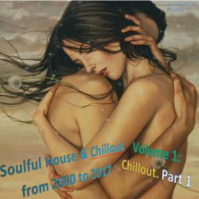 VA - Soulful House & Chillout from 2000 to 2017 [Re-compiled by Firstlast]