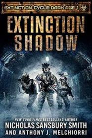 Extinction Shadow - Nicholas Sansbury Smith-Anthony J. Melchiorri [EN EPUB] [ebook] [ps]