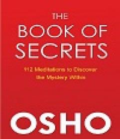 The Book of Secrets - 112 Meditations to Discover the Mystery Within
