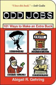 Odd Jobs- 101 Ways to Make an Extra Buck