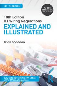 IET Wiring Regulations- Explained and Illustrated, 11th ed