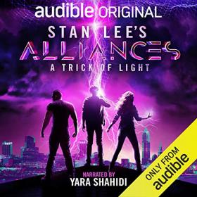 Stan Lee, Kat Rosenfield - 2019 - Stan Lee's Alliances - A Trick of Light (Sci-Fi)