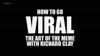 BBC How to Go Viral The Art of the Meme 720p HDTV x264 AAC