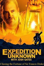 Expedition Unknown Series 8 Chasing the Fortune of Sir FraNCIS Drake 1080p HDTV x264 AAC