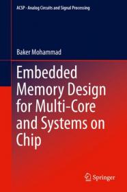 Embedded Memory Design for Multi-Core and Systems on Chip