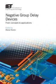 Negative Group Delay Devices - From Concepts to Applications