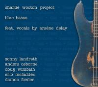 The Charlie Wooton Project - Blue Basso (2019)