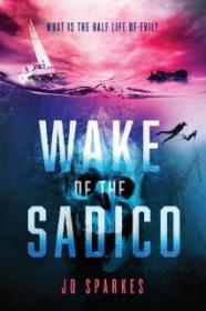 Wake of the Sadico - Jo Sparkes [EN EPUB] [ebook] [ps]