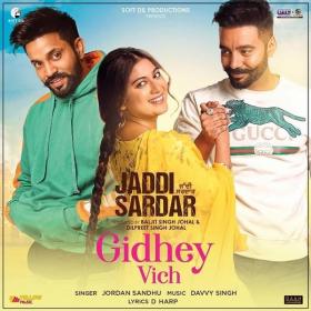 Gidhey Vich Jaddi Sardar - Jordan Sandhu
