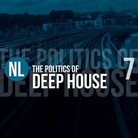 The Politics Of Deep House Vol 7 (2019)