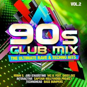 90's Club Mix Vol  2 - The Ultimative Rave & Techno Hits (2019)