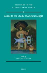 Guide to the Study of Ancient Magic (Religions in the Graeco-Roman World)