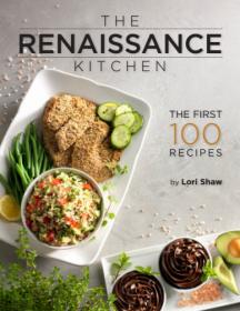The Renaissance Kitchen- The First 100 Recipes
