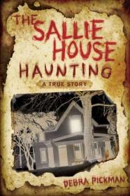The Sallie House Haunting- A True Story