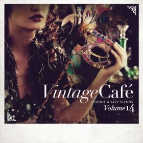 VA - Vintage Cafe  Lounge & Jazz Blends Vol  14 (2019) MP3 320kbps Vanila