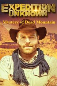 Expedition Unknown Mystery of Dead Mountain 1080p HDTV x264 AAC