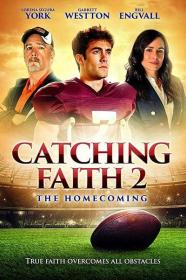 Catching Faith 2 The Homecoming 2019 720p WEBRip 800MB x264-GalaxyRG[TGx]
