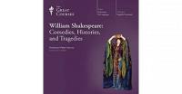 William Shakespeare- Comedies, Histories, and Tragedies