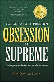 Forget about Passion, Obsession is Supreme