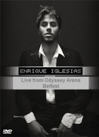 Enrique_Iglesias - Live_from_Odyssey_Arena_Belfast_(2007)