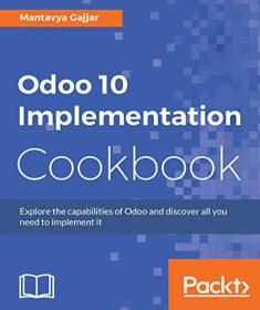 Odoo 10 Implementation Cookbook- Explore the capabilities of Odoo and discover all you need to implement it (EPUB)