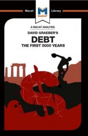 Debt- The First 5000 Years (The Macat Library)