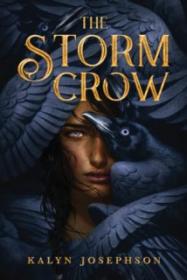 The Storm Crow - Kalyn Josephson [EN EPUB] [ebook] [ps]