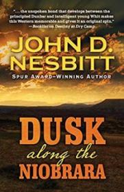 Dusk Along the Niobrara - John D. Nesbitt [EN EPUB] [ebook] [ps]