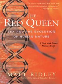 The Red Queen- Sex and the Evolution of Human Nature