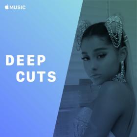 Ariana Grande Deep Cuts [320kbps] [2019]