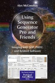 Using Sequence Generator Pro and Friends- Imaging with SGP, PHD2, and Related Software