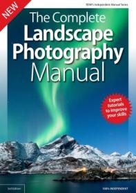 Landscape Photography Complete Manual - 3rd Edition 2019
