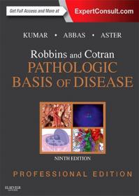 Robbins and Cotran Pathologic Basis of Disease, 9th Edition