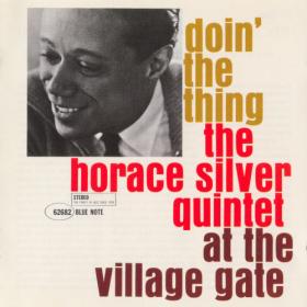 Horace Silver - Doin' The Thing At the Village Gate (1961) MP3