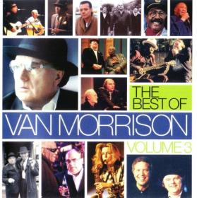 The Best Of Van Morrison Volumes  1, 2 & 3 [FLAC] vtwin88cube