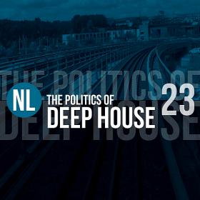 The Politics Of Deep House Vol 23 (2019)