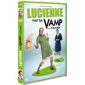 Lucienne fait sa Vamp avec Solange 2010 FRENCH Dvdrip Xvid-TOONS