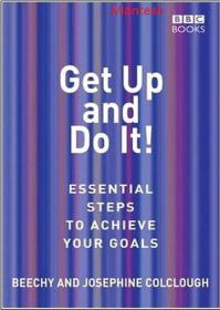 Get Up and Do It!  Essential Steps to Achieve Your Goals-Mantesh