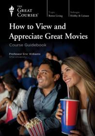 How to View and Appreciate Great Movies [pdf]