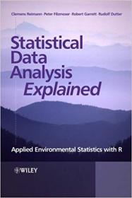 Statistical Data Analysis Explained- Applied Environmental Statistics with R by Clemens Reimann