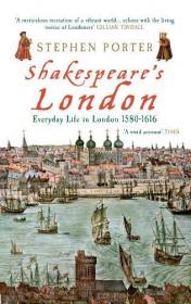 Shakespeare's London- Everyday Life in London 1580-1616