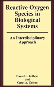 Reactive Oxygen Species in Biological Systems- An Interdisciplinary Approach