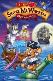 猫和老鼠：海盗寻宝 Tom and Jerry：Shiver Me Whiskers 2006 中英字幕 BD-720 甜饼字幕组