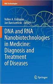 DNA and RNA Nanobiotechnologies in Medicine- Diagnosis and Treatment of Diseases