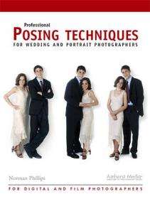 Professional Posing Techniques for Wedding and Portrait Photographers