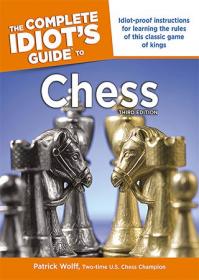The Complete Idiot's Guide to Chess - 3rd edition